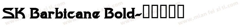 SK Barbicane Bold字体转换
